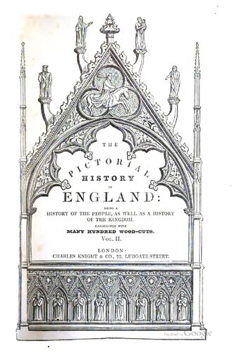 The Pictorial History of England During the Reign of George the Third: Being a History of the People, as Well as a History of the Kingdom, Illustrated with Several Hundred Woodcuts