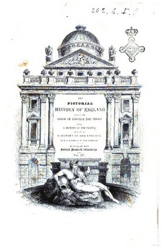 The Pictorial History of England During the Reign of George the Third: Being a History of the People, as Well as a History of the Kingdom, Illustrated with Several Hundred Woodcuts
