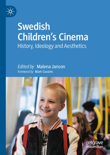 Swedish Children’s Cinema: History, Ideology and Aesthetics