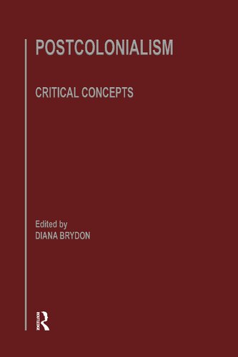 Postcolonialism: Critical Concepts Volume V