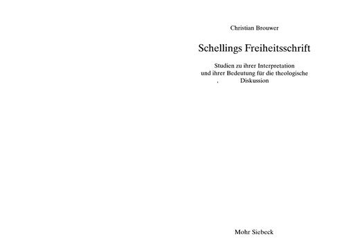 Schellings Freiheitsschrift. Studien zu ihrer Interpretation und ihrer Bedeutung für die theologische Diskussion