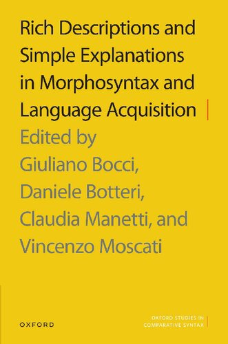 Rich Descriptions and Simple Explanations in Morphosyntax and Language Acquisition ()