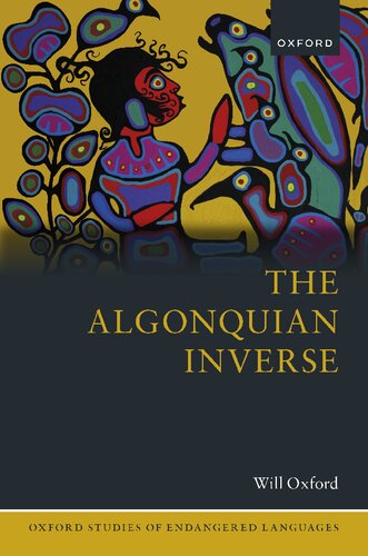 The Algonquian Inverse (Oxford Studies of Endangered Languages)