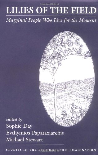 Lilies Of The Field: Marginal People Who Live For The Moment