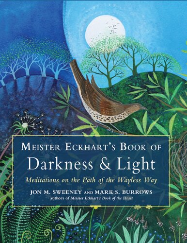 Meister Eckhart's Book of Darkness & Light: Meditations on the Path of the Wayless Way