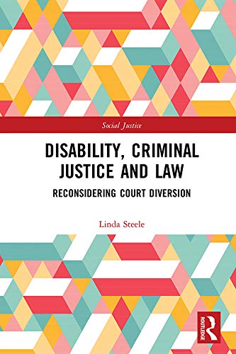 Disability, Criminal Justice and Law: Reconsidering Court Diversion
