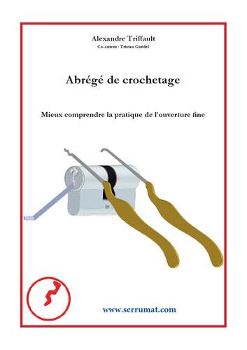 Abrégé de Crochetage: Mieux Comprendre la Pratique de L’ouverture Fine