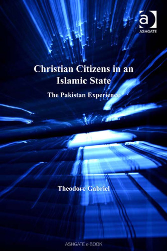 Christian Citizens in an Islamic State: The Pakistan Experience (Live Questions in Ethics and M)