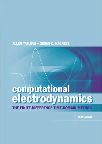 Computational Electrodynamics: The Finite-Difference Time-Domain Method, Third Edition