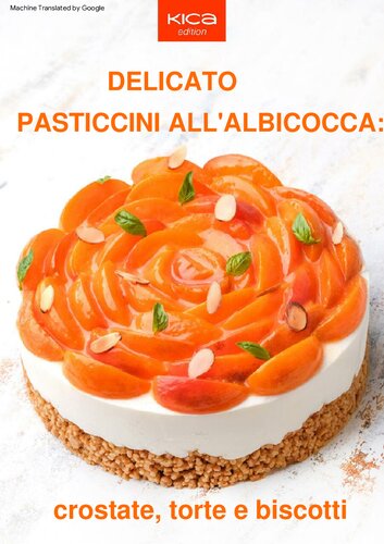 Delicato Pasticcini All Albicocca - Delicate Apricot Pastries