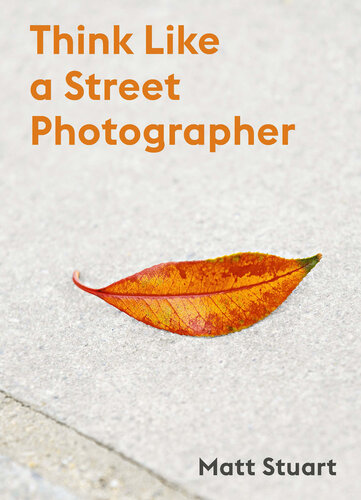 Think Like a Street Photographer