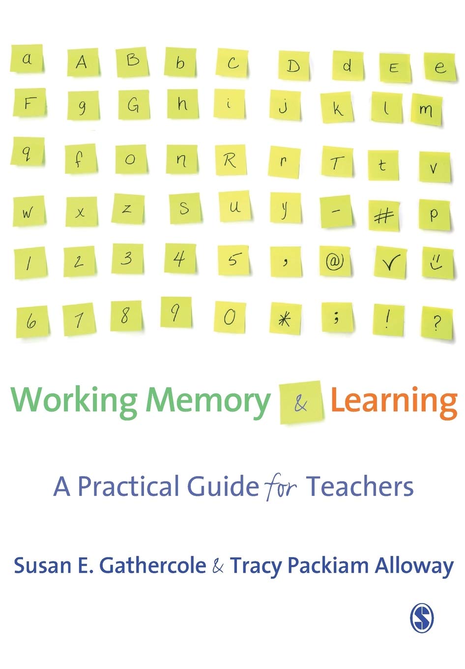 Working Memory and Learning: A Practical Guide for Teachers