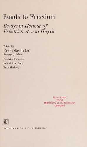 Roads to Freedom; Essays in honour of Friedrich A. von Hayek