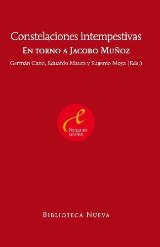 Constelaciones intempestivas: en torno a Jacobo Muñoz