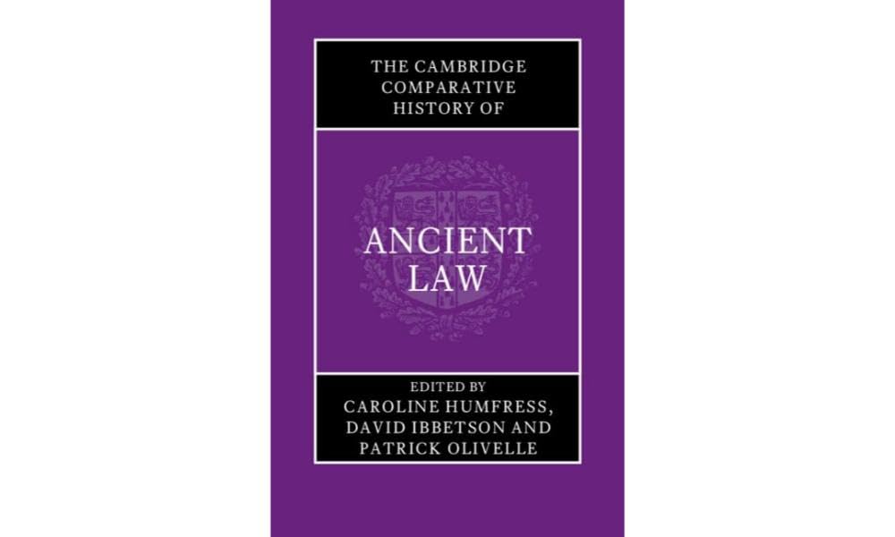 The Cambridge Comparative History of Ancient Law