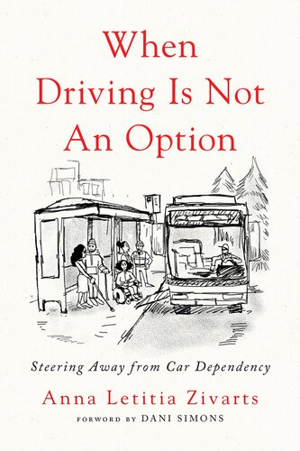 When Driving is not an Option: Steering Away from Car Dependency