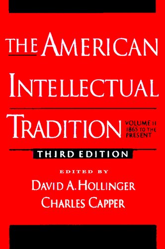 American Intellectual Tradition - Sourcebook, Vol. 2 - 1865 to Present