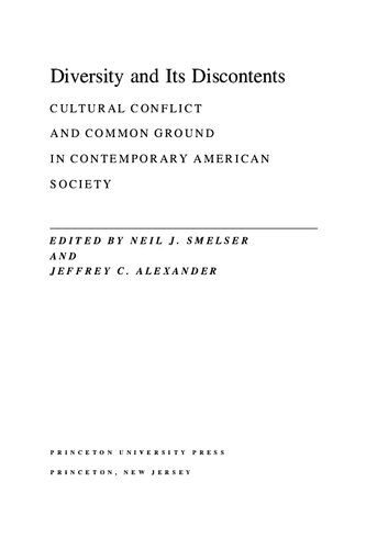 Diversity and Its Discontents - Cultural Conflict and Common Ground in Contemporary American Society