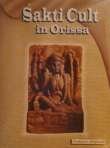 Sakti Cult in Orissa -Francesco Brighenti