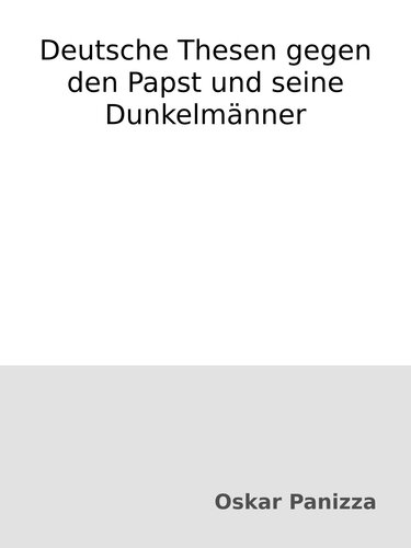 Deutsche Thesen gegen den Papst und seine Dunkelmänner