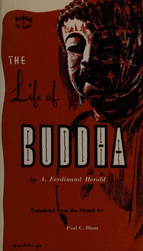 The Life of Buddha According to the Legends of Ancient India