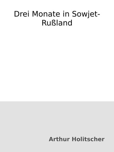 Drei Monate in Sowjet-Rußland