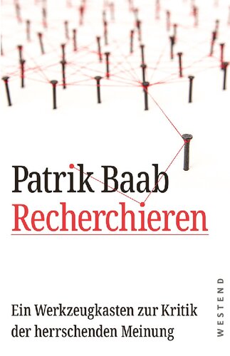 Recherchieren - Ein Werkzeugkasten zur Kritik der herrschenden Meinung