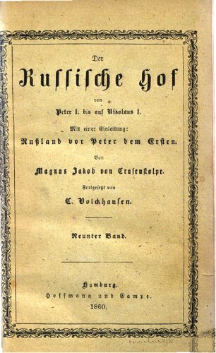 Der Russische Hof von Peter I. bis auf Nicolaus I. und einer Einleitung : Rußland vor Peter dem Ersten