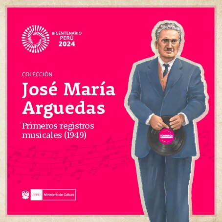 Colección José María Arguedas : Primeros registros musicales (1949)