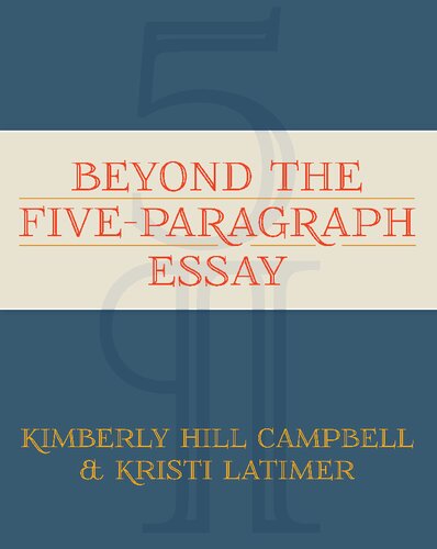 Beyond the Five Paragraph Essay