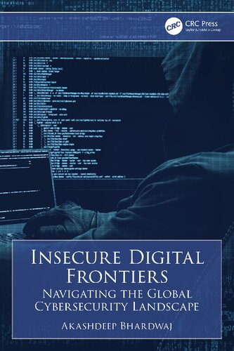 Insecure Digital Frontiers: Navigating the Global Cybersecurity Landscape