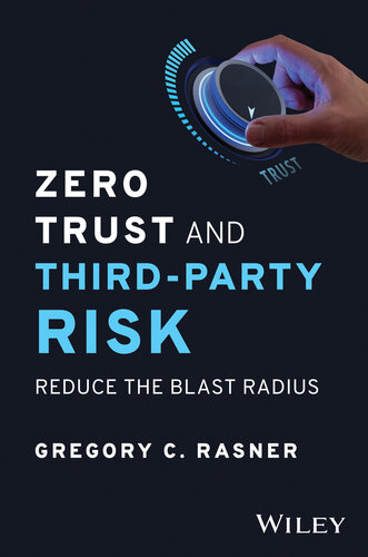 Zero Trust and Third-Party Risk : Reduce the Blast Radius
