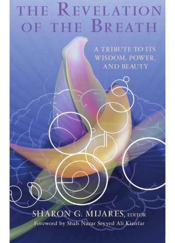 The Revelation of the Breath: A Tribute to Its Wisdom, Power, and Beauty