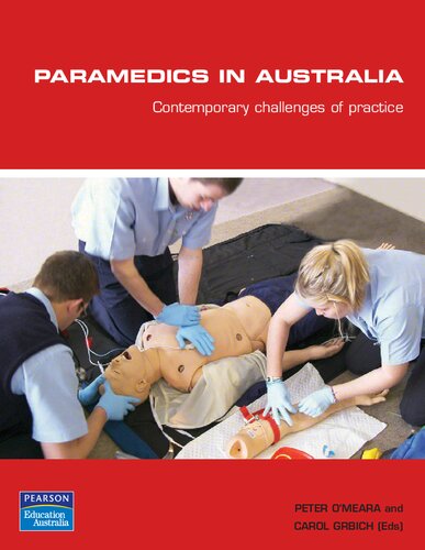 Paramedics In Australia - Contemporary Challenges Of Practice (Jan 1, 2008)_(1442509112)_(Pearson Education Australia)