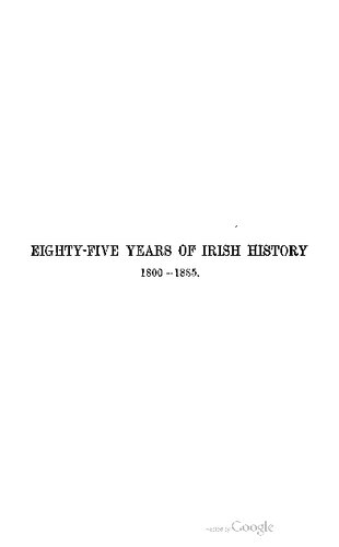 Eighty-five years of Irish history 1800-1885