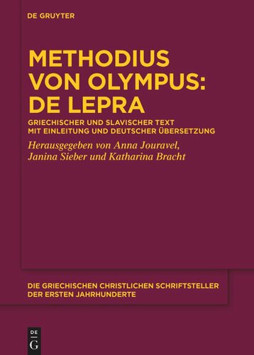 Methodius von Olympus: de Lepra. Griechischer und slavischer Text ; Mit Einleitung und deutscher Übersetzung
