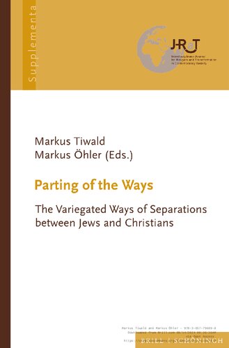 Parting of the Ways: The Variegated Ways of Separations between Jews and Christians