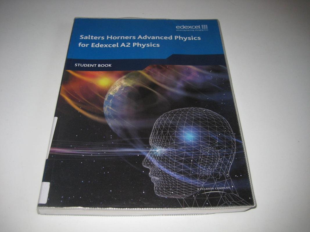 Salters Horners Advanced Physics A2 Student Book (Salters Horners Advanced Physics 08)