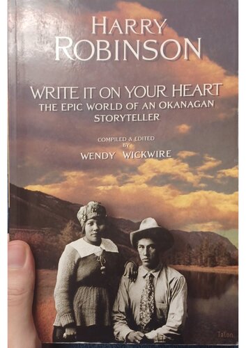 Write it on your heart : the epic world of an Okanagan storyteller