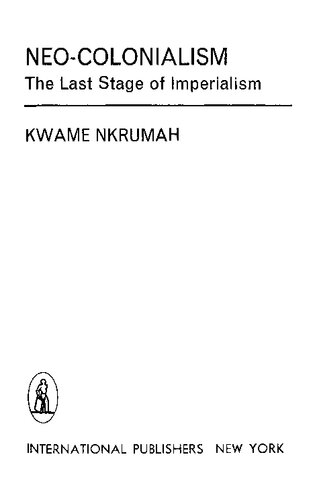Neo-Colonialism: The Last Stage of Imperialism