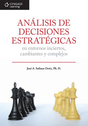 Análisis de decisiones estratégicas en entornos inciertos, cambiantes y complejos