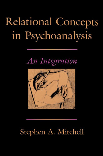 Relational Concepts in Psychoanalysis: An Integration