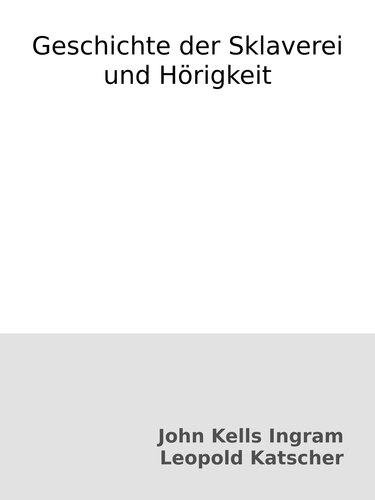 Geschichte der Sklaverei und Hörigkeit