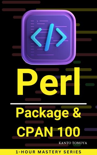 Perl Packages & CPAN 100 Knock: 1-Hour Mastery Series 2024 Edition