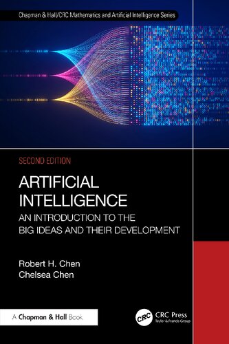 Artificial Intelligence: An Introduction to the Big Ideas and their Development (Chapman & Hall/CRC Mathematics and Artificial Intelligence Series)