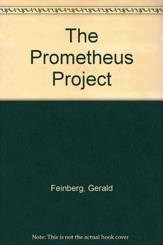 The Prometheus Project: Mankind's Search for Long-Range Goals