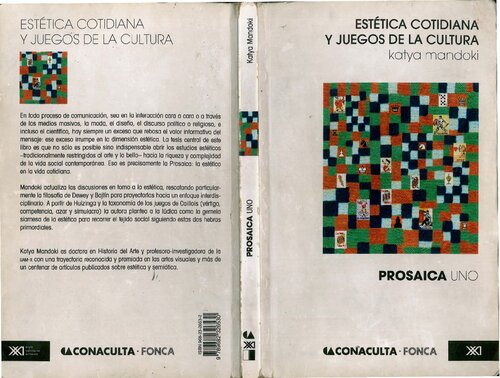 Estética cotidiana y juegos de la cultura. Prosaica I