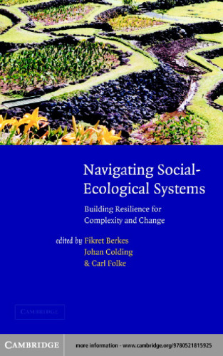 Navigating Social-Ecological Systems:  Building Resilience for Complexity and Change