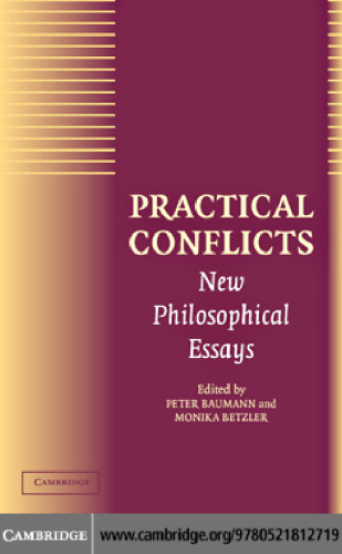Practical Conflicts: New Philosophical Essays
