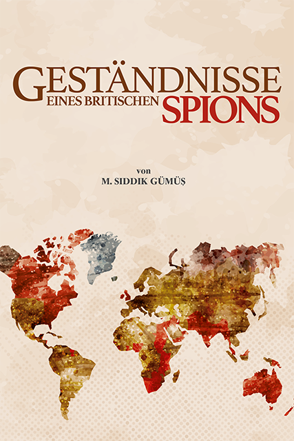 GESTÄNDNISSE EINES BRITISCHE N SPIONS und die Islamfeindlichkeit der Briten